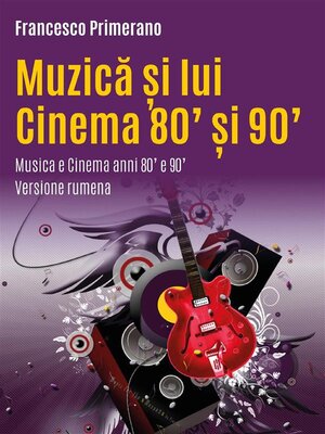 cover image of Muzică și lui Cinema 80'și 90' Musica e Cinema anni 80' e 90'